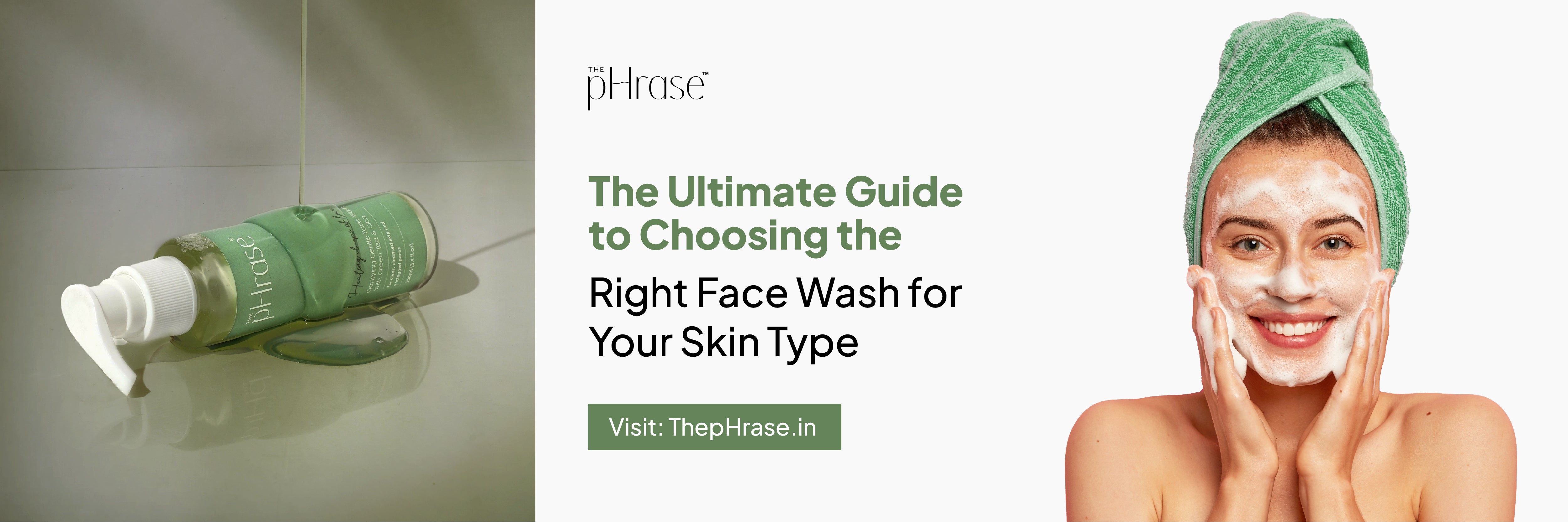 The Ultimate Guide To Choosing The Right Face Wash For Your Skin Type the-ultimate-guide-to-choosing-the-right-face-wash-for-your-skin-type