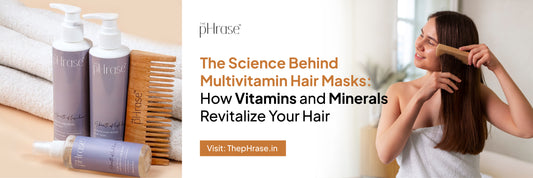 The Science Behind Multivitamin Hair Masks: How Vitamins and Minerals Revitalize Your Hair