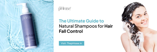 The Ultimate Guide to Natural Shampoos for Hair Fall Control