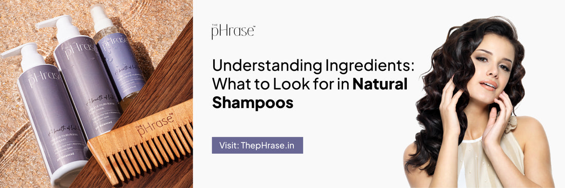 Understanding Ingredients: What to Look for in Natural Shampoos