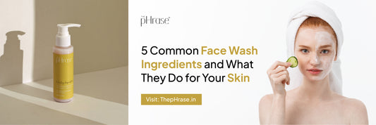 5 Common Face Wash Ingredients and What They Do for Your Skin