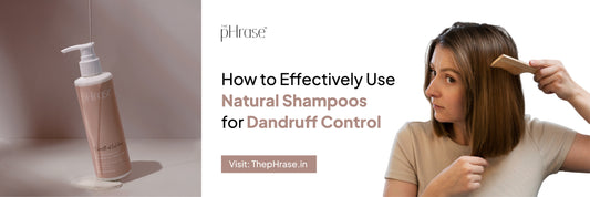 How to Effectively Use Natural Shampoos for Dandruff Control